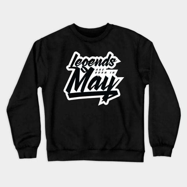 Legends are born in May Crewneck Sweatshirt by Kuys Ed